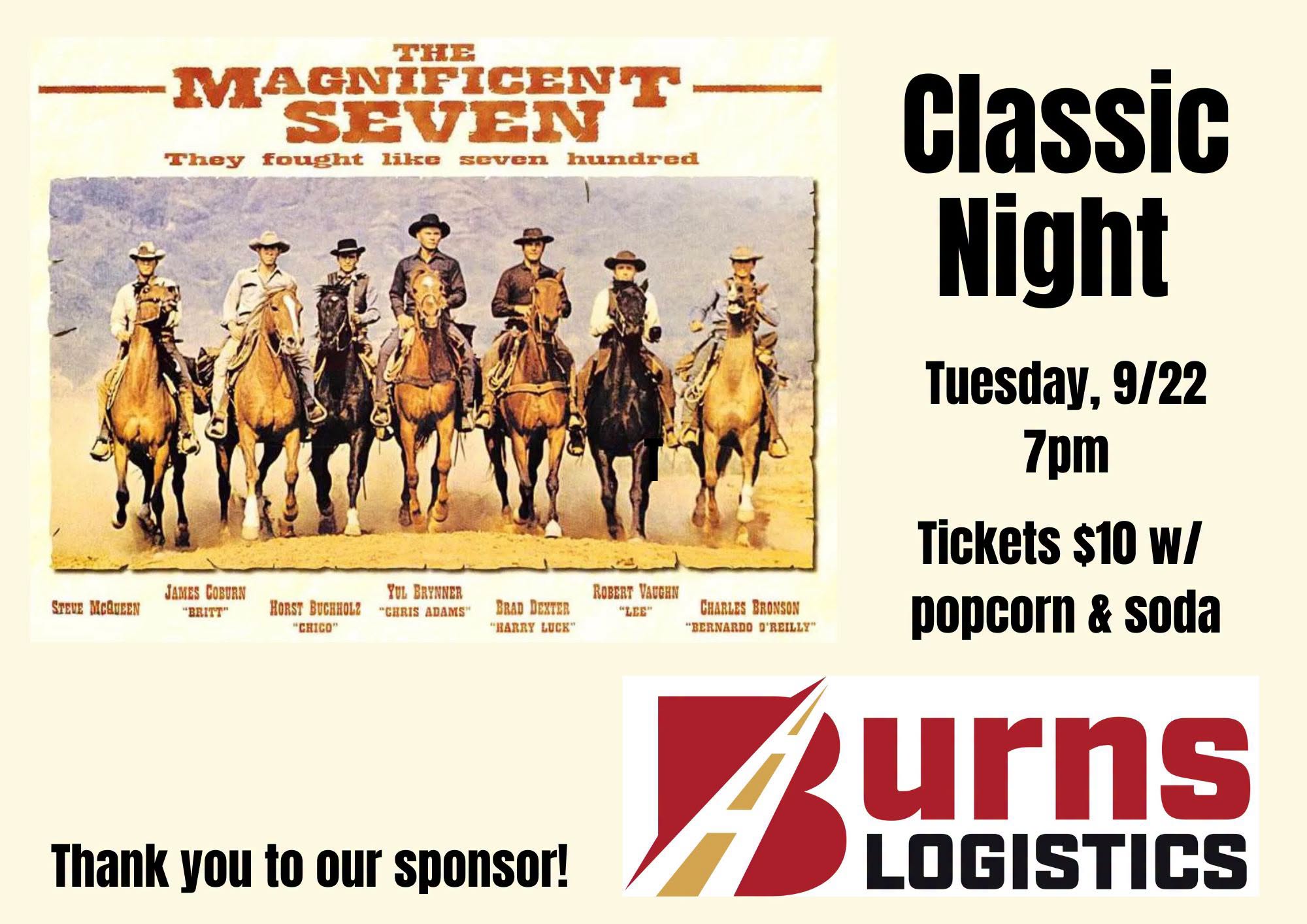 magnificent seven showing sponsored by burn logistics